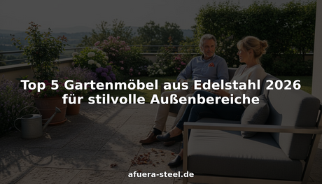 Ein Paar genießt die gemeinsame Zeit auf der Terrasse mit stilvollen Gartenmöbeln aus Edelstahl.